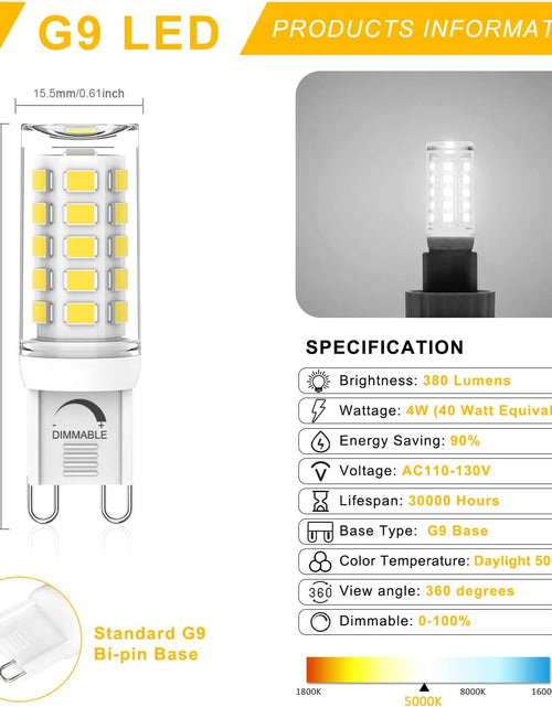 Load image into Gallery viewer, G9 LED Bulb Dimmable, 4W, 40W Halogen Equivalent, 5000K Daylight White, AC 120V G9 Bi Pin Base Light Bulbs, 380LM, No Flicker, 360° Beam Angle, Pack of 6
